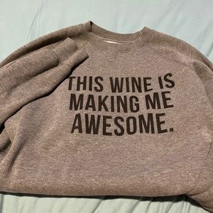 This Wine Is Making Me Awesome Sweater